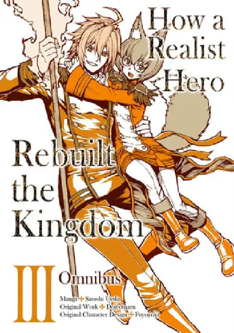 How a Realist Hero Rebuilt the Kingdom (Manga): Omnibus 3 by Dojyomaru