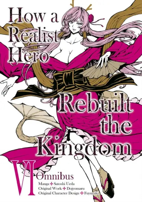 How a Realist Hero Rebuilt the Kingdom (Manga): Omnibus 6 by Dojyomaru, Satoshi Ueda, Sean McCann