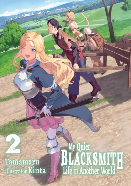 My Quiet Blacksmith Life in Another World: Volume 2 (Light Novel) by Tamamaru, Linda Liu, Kinta
