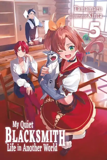 My Quiet Blacksmith Life in Another World: Volume 5 (Light Novel) by Tamamaru, Linda Liu, Kinta