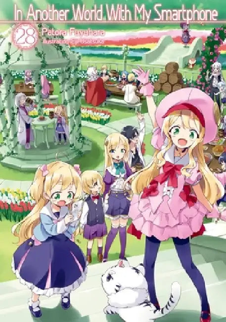 In Another World with My Smartphone: Volume 28 (Light Novel): Volume 28 by Patora Fuyuhara