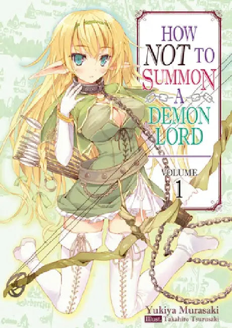 How Not to Summon a Demon Lord: Volume 1 (Light Novel) by Yukiya Murasaki