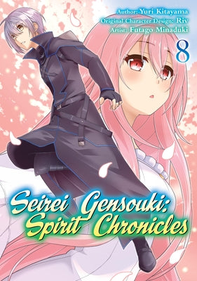 Seirei Gensouki: Spirit Chronicles (Manga): Volume 8 by Yuri Shibamura