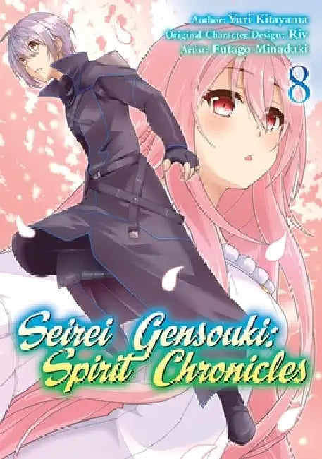 Seirei Gensouki: Spirit Chronicles (Manga): Volume 8 by Yuri Shibamura