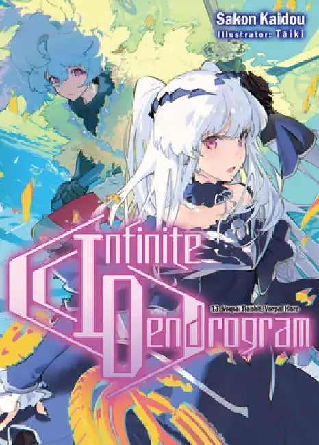 Infinite Dendrogram: Volume 13 (Light Novel) by Sakon Kaidou