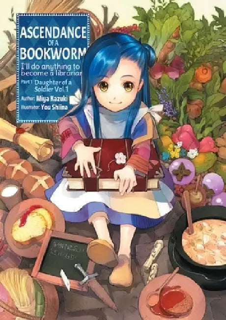 Ascendance of a Bookworm: Part 1 Volume 1 (Light Novel) by Miya Kazuki