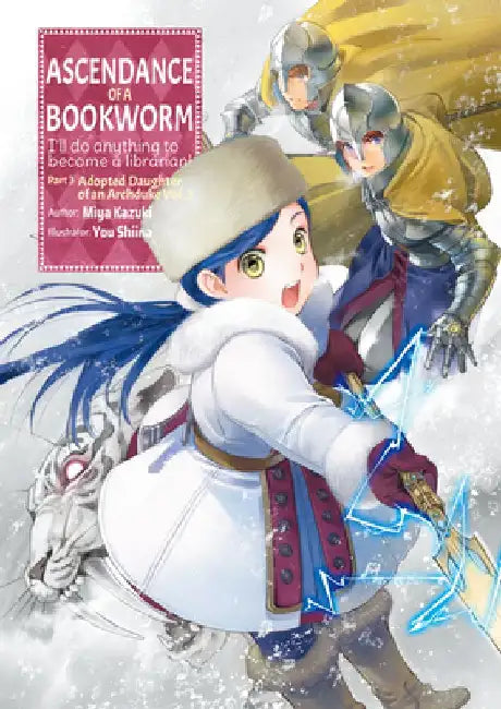 Ascendance of a Bookworm: Part 3 Volume 3 (Light Novel): Volume 10 by Miya Kazuki