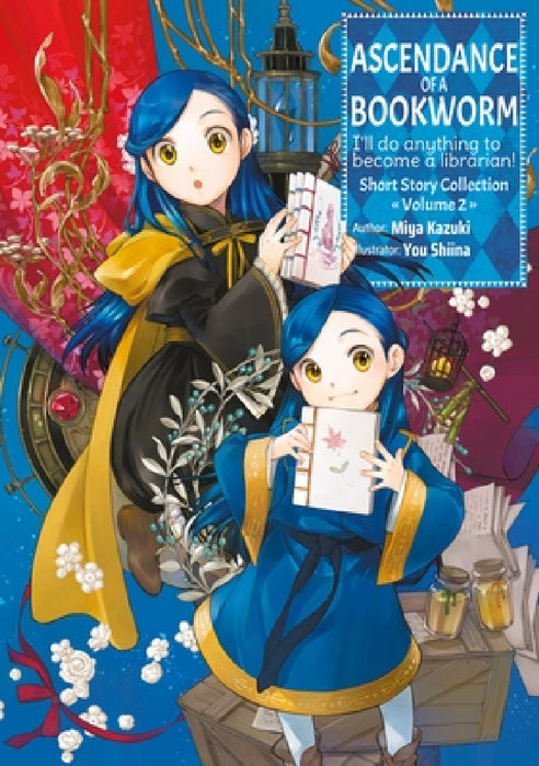 Ascendance of a Bookworm: Short Story Collection Volume 2 (Light Novel) by Miya Kazuki, You Shiina, Quof
