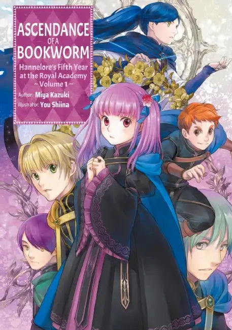Ascendance of a Bookworm: Hannelore's Fifth Year at the Royal Academy: Volume 1 (Light Novel) by Miya Kazuki, You Shiina, Quof