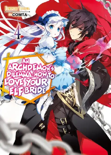 An Archdemon's Dilemma: How to Love Your Elf Bride: Volume 4 (Light Novel) by Fuminori Teshima