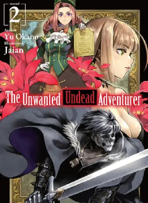 The Unwanted Undead Adventurer (Light Novel): Volume 2 by Yu Okano