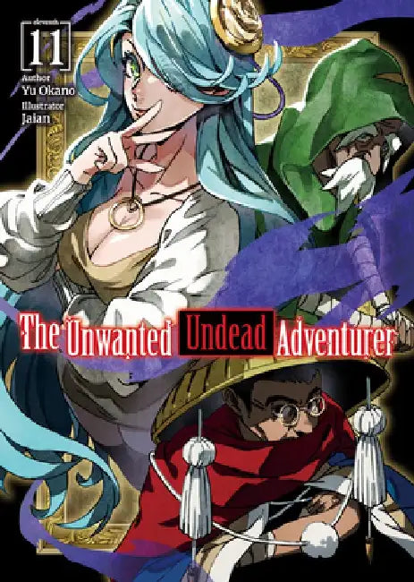 The Unwanted Undead Adventurer (Light Novel): Volume 11 by Yu Okano
