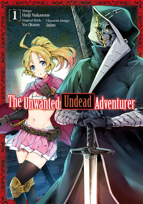 The Unwanted Undead Adventurer (Manga): Volume 1 by Yu Okano