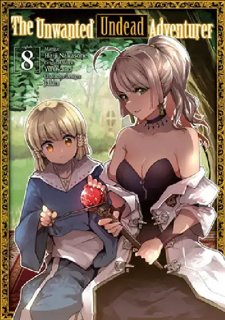 The Unwanted Undead Adventurer (Manga): Volume 8 by Yu Okano