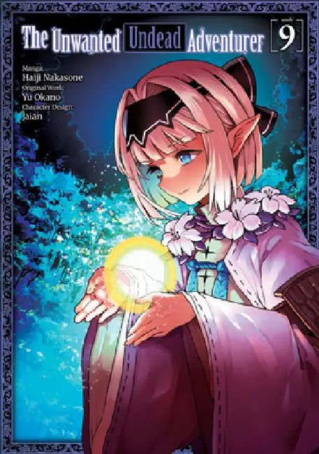 The Unwanted Undead Adventurer (Manga): Volume 9 by Yu Okano