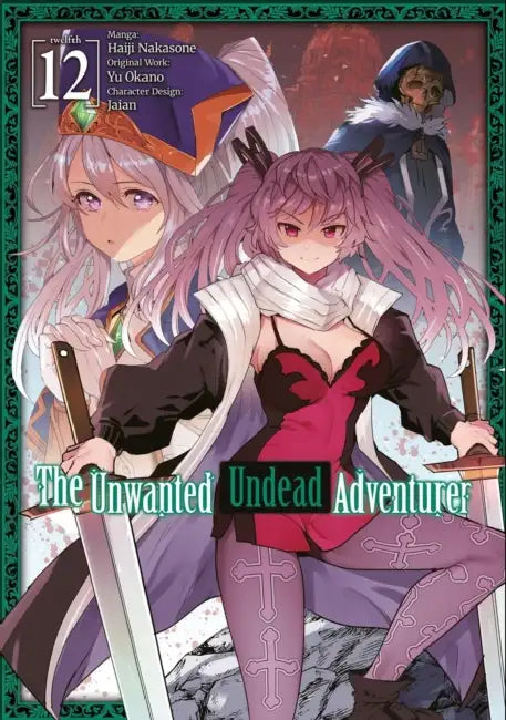 The Unwanted Undead Adventurer (Manga): Volume 12 by Yu Okano, Haiji Nakasone, Jason Li