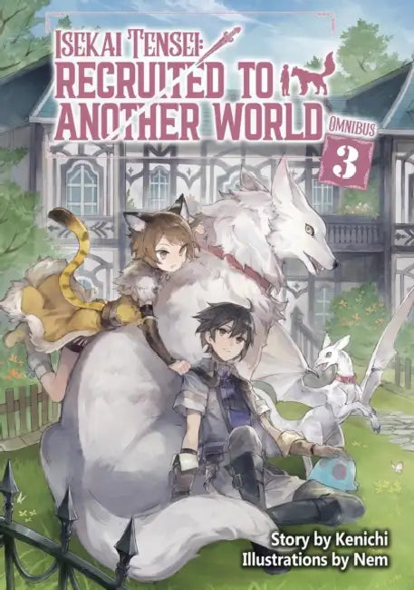 Isekai Tensei: Recruited to Another World: Omnibus 3 (Light Novel) by Kenichi, Andria McKnight, Nem