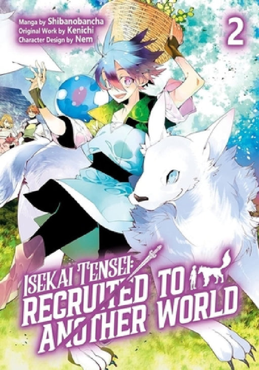 Isekai Tensei: Recruited to Another World: Volume 2 (Manga) by Kenichi, Andria McKnight, Shibanobancha