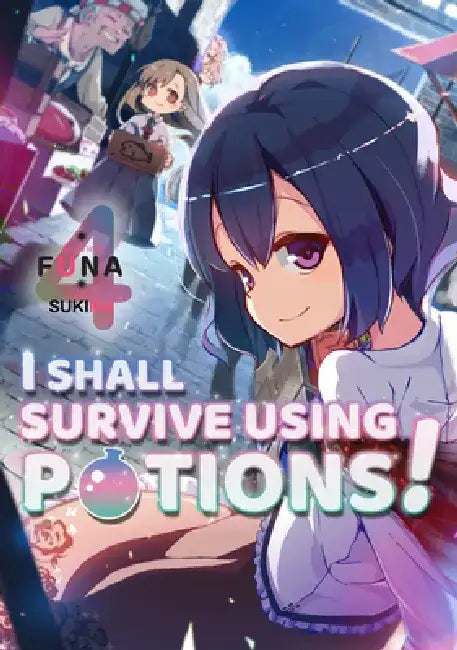 I Shall Survive Using Potions! Volume 4 (Light Novel): Volume 4 by Funa