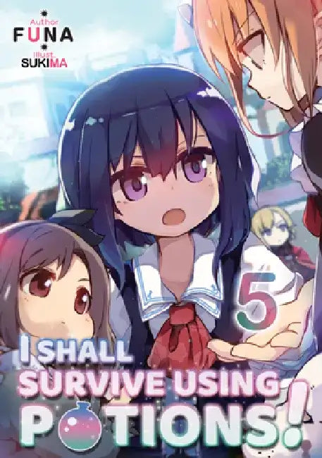 I Shall Survive Using Potions! Volume 5 (Light Novel): Volume 5 by Funa