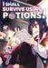 I Shall Survive Using Potions! Volume 7 by Funa