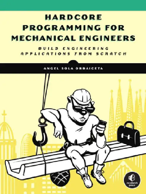 Hardcore Programming for Engineers by Angel Sola