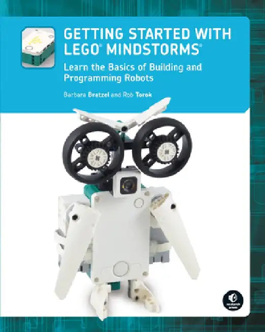 Getting Started with Lego Robotics: A Mindstorms User Guide by Barbara Bratzel