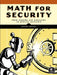 Applied Math for Security: An Introduction for Programmers by Daniel Riley