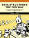 Data Structures the Fun Way: From Binary Search to Quadtrees in 100 Cups of Coffee by Jeremy Kubica