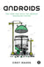 Androids: The Team That Built the Android Operating System by Chet Haase