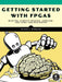 Getting Started with FPGAs by Russell Merrick