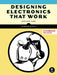 Designing Electronics That Work: Real-World Hardware Development by Scott, Hunter