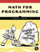 Math for Programming by Ronald T. Kneusel