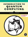 Quantum Computing: From Concepts to Code by Glassner, Andrew