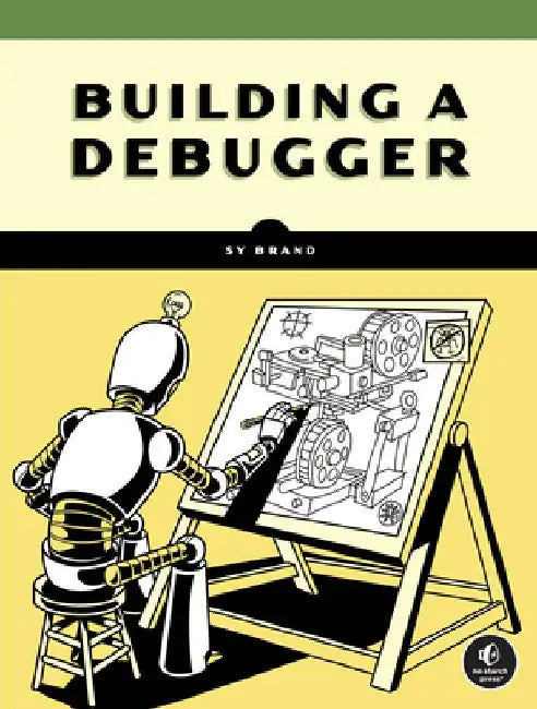 Building a Debugger by Sy Brand