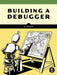 Building a Debugger by Sy Brand