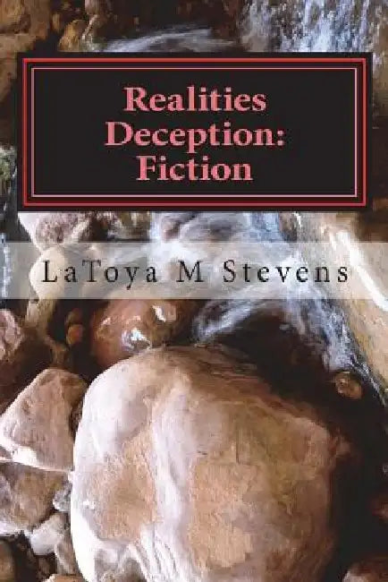 Realities Deception: Book 1: Fiction by Latoya M. Stevens