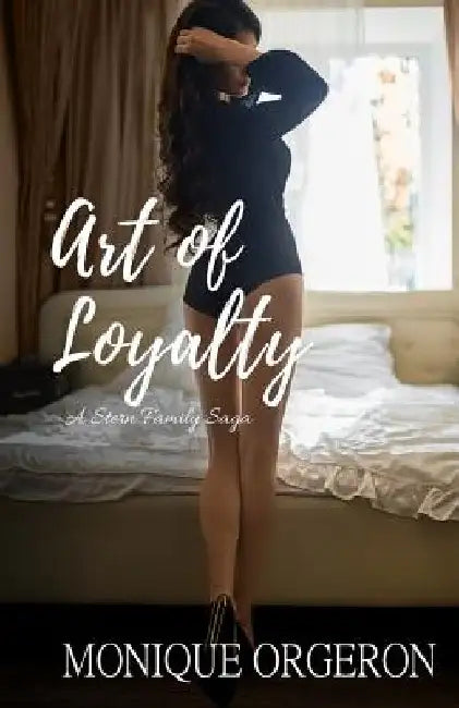 Art of Loyalty by Monique Orgeron