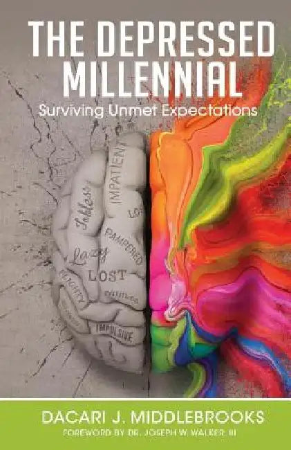 The Depressed Millennial: Surviving Unmet Expectations by Dacari J. Middlebrooks