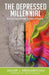 The Depressed Millennial: Surviving Unmet Expectations by Dacari J. Middlebrooks
