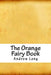 The Orange Fairy Book by Andrew Lang