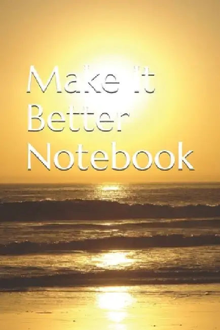 Make It Better by John D. Sanabria