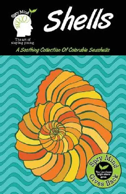 Shells: A Soothing Collection Of Colorable Seashells by Scott a. Cuzzo
