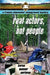 Real Actors, Not People by Karen Musser Nortman