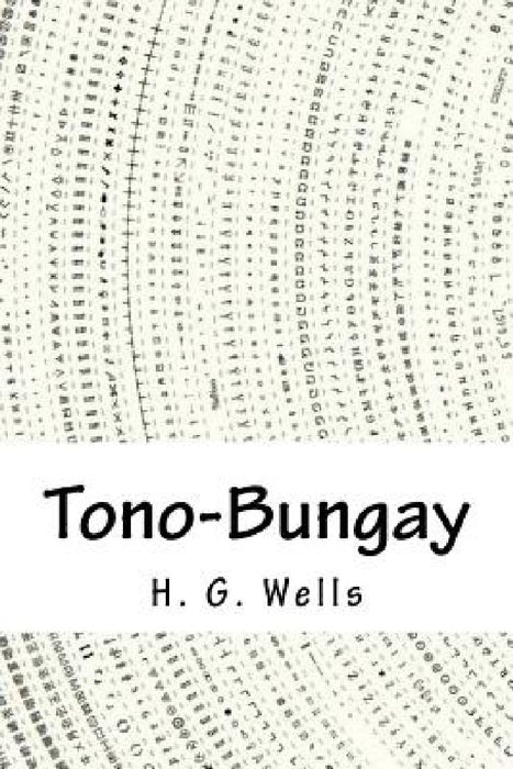 Tono-Bungay by H. G. Wells