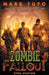 Zombie Fallout 11: Etna Station by Mark Tufo
