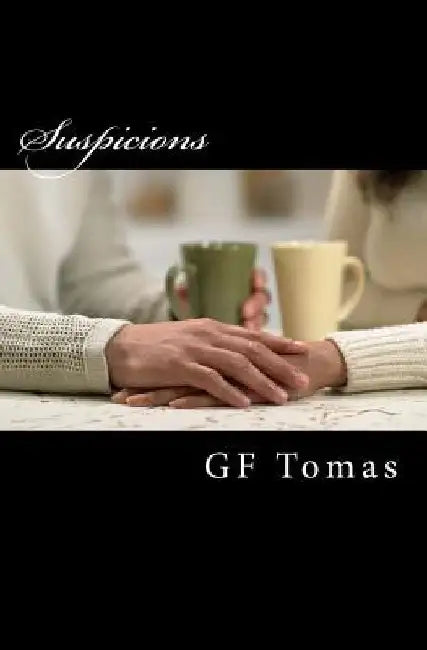 Suspicions by Gf Tomas