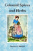 Colonial Spices and Herbs by Patricia B. Mitchell