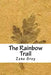 The Rainbow Trail by Zane Grey