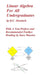 Linear Algebra For All Undergraduates by Karo Maestro